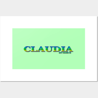 CLAUDIA. MY NAME IS CLAUDIA. SAMER BRASIL Posters and Art